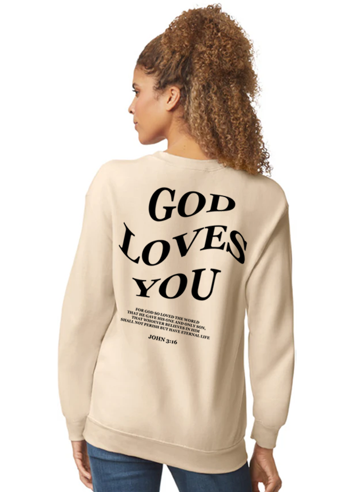God Loves You Sweatshirt